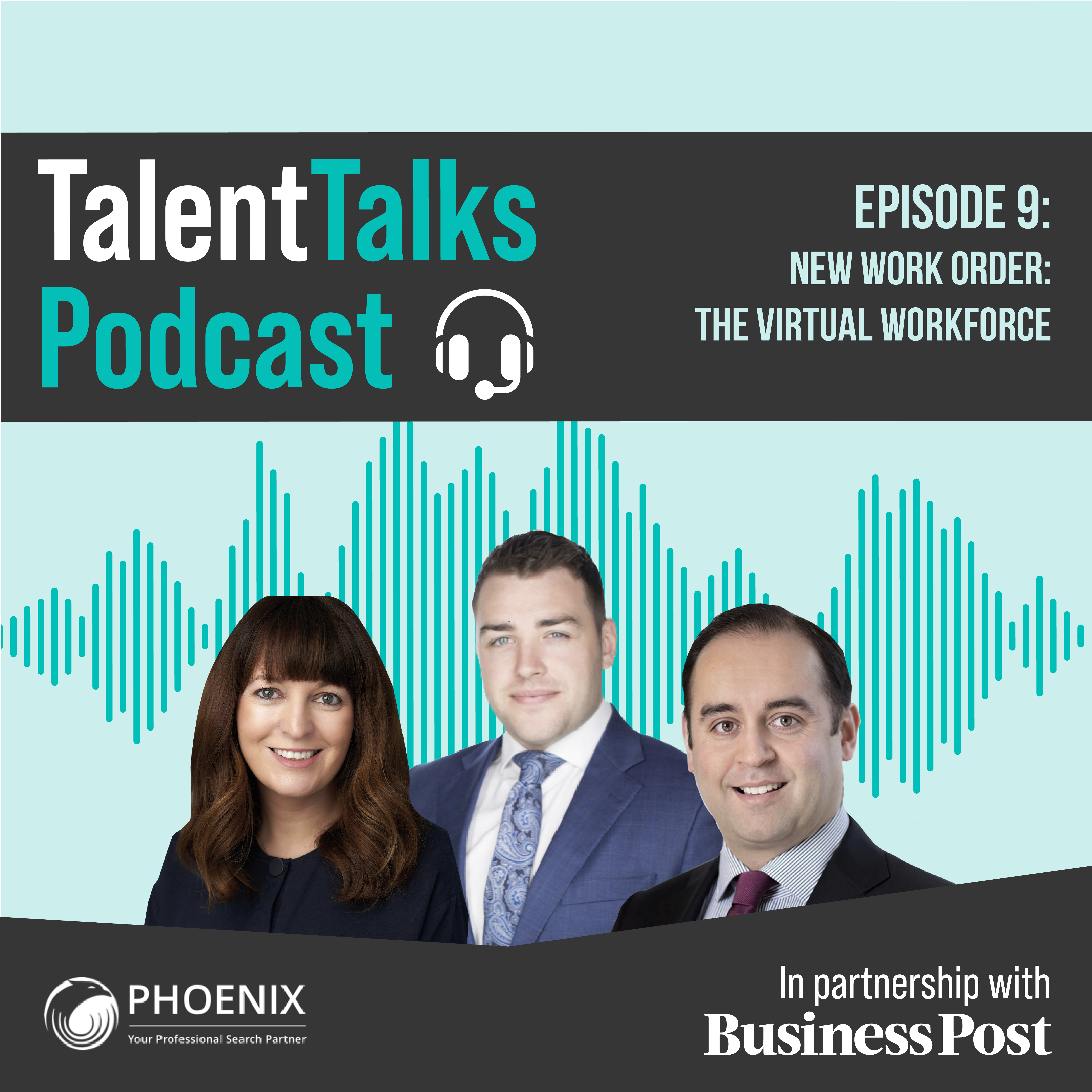 Phoenix Talent Talks Podcast - Episode 9: New Work Order: The Virtual Workforce