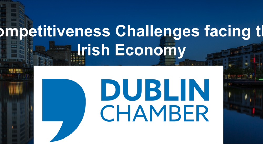 Competitiveness Challenges facing the Irish Economy - Dublin Chamber
